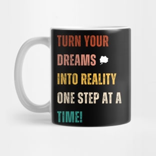 Make Your Dreams Real Mug